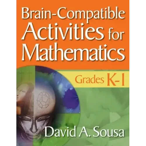 Brain-Compatible Activities for Mathematics, Grades K-1
