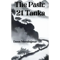 The Path: 21 Tanka