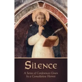 Silence: A Series of Conferences Given by a Camaldolese Hermit