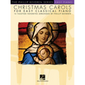 Christmas Carols for Easy Classical Piano: Arr. Phillip Keveren the Phillip Keveren Series Easy Piano