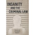 Insanity and the Criminal Law