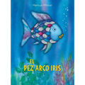 El Pez Arco Iris: (Spanish Edition)
