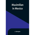 Maximilian in Mexico