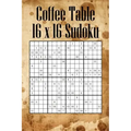 Coffee Table 16 x 16 Sudoku: Mega Sudoku featuring 55 HARD Large 16 x 16 Sudoku Puzzles and Solutions