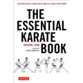 The Essential Karate Book: For White Belts, Black Belts and All Levels in Between [Online Companion Video Included]