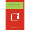 Forge of Democracy: The House of Representatives