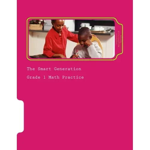 The Smart Generation Grade 1: Grade 1 Math Practice