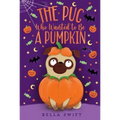 The Pug Who Wanted to Be a Pumpkin