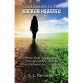 God Speaks to the Broken Hearted