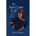 My Sub-Lyme Life