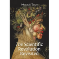 The Scientific Revolution Revisited