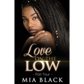 Love On The Low 4