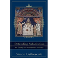 Defending Substitution: An Essay on Atonement in Paul