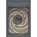 The Stains of Burden and Dumb Luck
