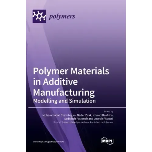 Polymer Materials in Additive Manufacturing: Modelling and Simulation