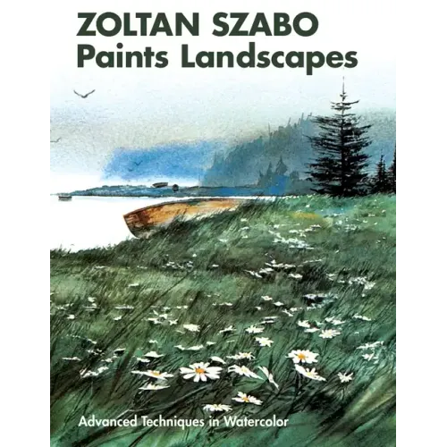 Zoltan Szabo Paints Landscapes: Advanced Techniques in Watercolor