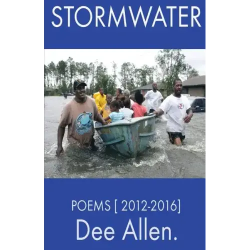 Stormwater: Poems [ 2012-2016 ]