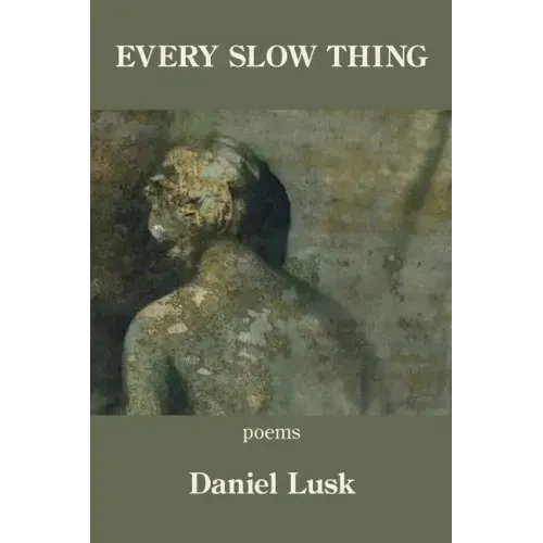 Every Slow Thing