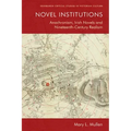 Novel Institutions: Anachronism, Irish Novels and Nineteenth-Century Realism