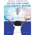Nana I Want To Praise The Lord Coloring Book