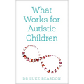 What Works for Autistic Children
