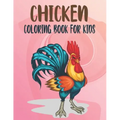 Chicken Coloring Book For Kids: Best Chicken Coloring Book Kids