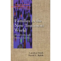Families in the New Testament World: Households and House Churches