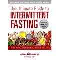 The Ultimate Guide to Intermittent Fasting: Burn Fat Quickly with the Mini-Fast Diet