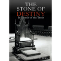 The Stone of Destiny: In Search of the Truth
