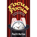 Focus Pocus: 24 Tricks for Regaining Command of Your Day