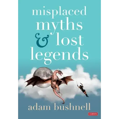 Misplaced Myths and Lost Legends