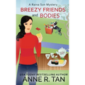 Breezy Friends and Bodies: A Raina Sun Mystery: A Chinese Cozy Mystery