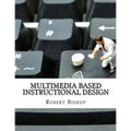 Multimedia Based Instructional Design