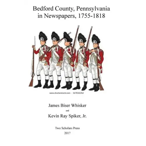 Bedford County, Pennsylvania, in Newspapers, 1755-1818