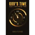 God's Time - God's Appointed Time