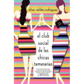 El Club Social de Las Chicas Temerarias: Una Novela (Spanish Edition of the Dirty Girls Social Club)