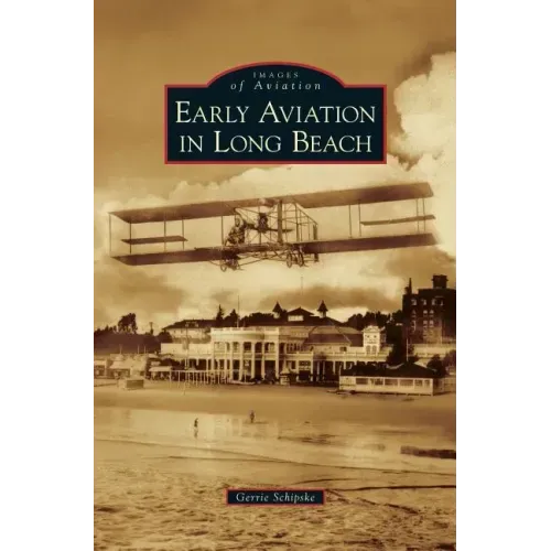 Early Aviation in Long Beach
