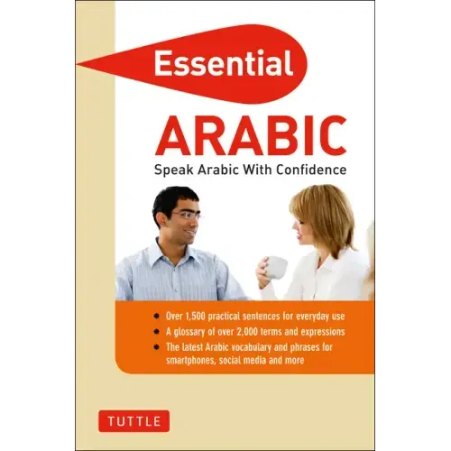 Essential Arabic: Speak Arabic with Confidence! (Arabic Phrasebook & Dictionary)