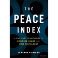 The Peace Index: A Five-Part Framework to Conquer Chaos and Find Fulfillment