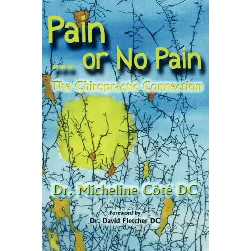 Pain Or No Pain: The Chiropractic Connection