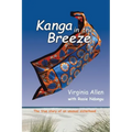 Kanga in the Breeze: The True Story of an Unusual Sisterhood