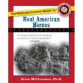 The Politically Incorrect Guide to Real American Heroes