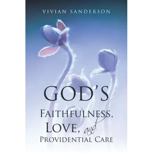 God's Faithfulness, Love, and Providential Care