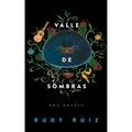 Valle de Sombras: Una Novela