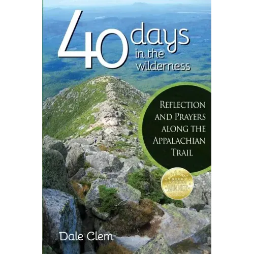 40 Days in the Wilderness: Reflection and Prayersalong the Appalachian Trail