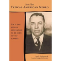 Just The Typical American Negro