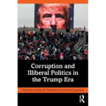 Corruption and Illiberal Politics in the Trump Era