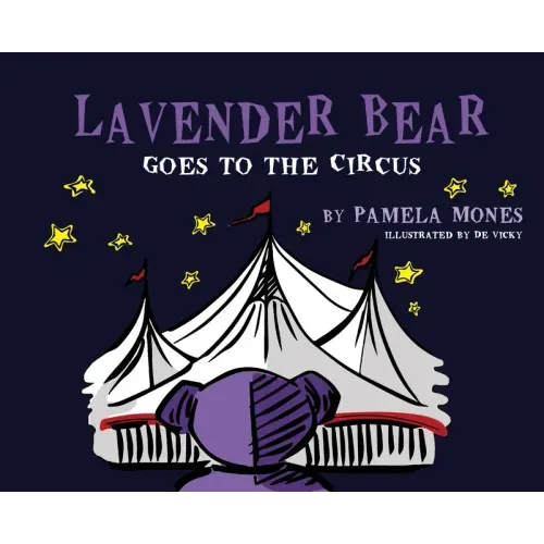 Lavender Bear: Goes to the Circus