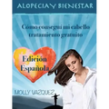 Alopecia & Bienestar: Cómo Recuperé Mi Cabello Sin Tratamiento