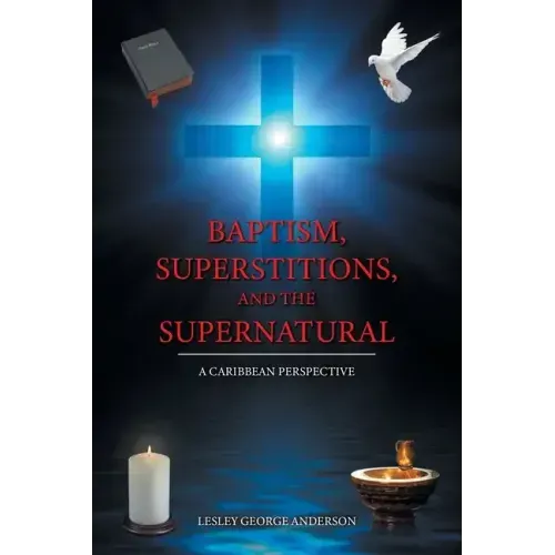 Baptism, Superstitions, and the Supernatural: A Caribbean Perspective